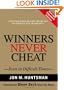 Winners Never Cheat: Even in Difficult Times, New and Expanded Edition