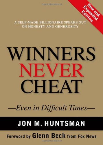 Winners Never Cheat: Even in Difficult Times, New and Expanded Edition