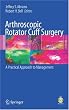 Arthroscopic Rotator Cuff Surgery: A Practical Approach to Management