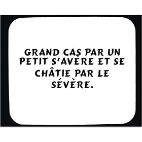 Grand cas par un petit s'av�re et se ch�tie par le s�v�re. tapis de souris d�cor�