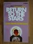 RETURN TO THE STARS
