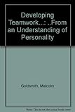 Developing teamwork ... : ... from an understanding of personality