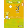 Flex und Flo 3. Themenheft Multiplizieren und Dividieren: Themenheft Multiplizieren und Dividieren 3: F�r die Ausleihe