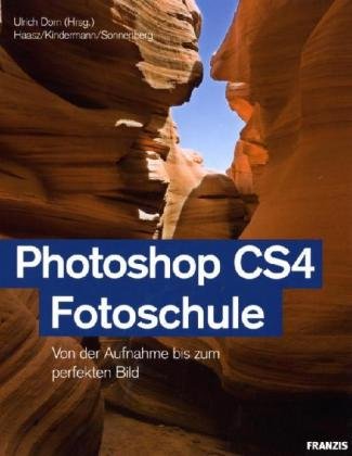 Produkt-Bild: Photoshop CS4 Fotoschule: Von der Aufnahme bis zum perfekten Bild