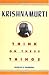 Think on These Things by Jiddu Krishnamurti