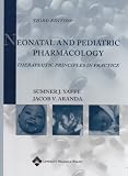 Neonatal and Pediatric Pharmacology: Therapeutic Principles in Practice