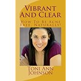 vibrant and clear how to be acne free naturally