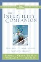 The Infertility Companion: Hope and Help for Couples Facing Infertility (Christian Medical Association)