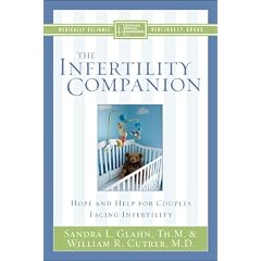 The Infertility Companion: Hope and Help for Couples Facing Infertility (Christian Medical Association)