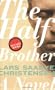 The Half Brother: A Novel