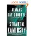 Always Say Goodbye: A Lew Fonesca Mystery