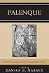 Palenque: Recent Investigations at the Classic Maya Center