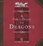 Dragonology: Field Guide to Dragons [With 12 Easy-To-Assemble Dragon Models] [DRAGONOLOGY]