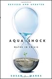 Aqua Shock, Revised and Updated: Water in Crisis (Bloomberg)