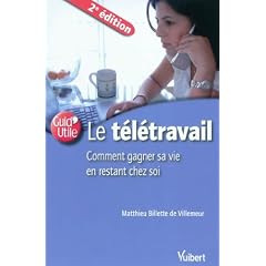 Le t�l�travail, comment gagner sa vie en restant chez soi