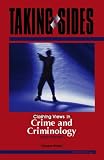 Taking Sides: Clashing Views in Crime and Criminology (Taking Sides: Clashing Views on Controversial Issues in Crime and Criminology)