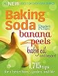 Baking Soda, Banana Peels, Baby Oil and Beyond