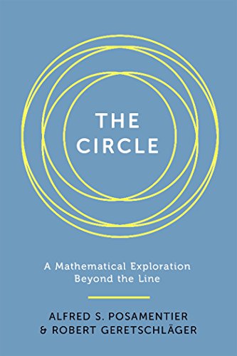 The Circle: A Mathematical Exploration beyond the Line