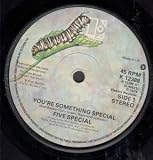 YOURE SOMETHING SPECIAL 7 INCH (7" 45) UK ELEKTRA 1979
