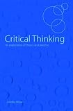 Critical Thinking
 An Exploration of Theory and Practice,
Jennifer Moon