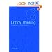 Critical Thinking: An Exploration of Theory and Practice