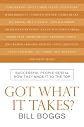 Got What It Takes?: Successful People Reveal How They Made It to the Top