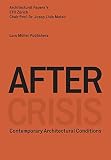 After crisis : contemporary architectural conditions