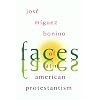 Faces of Latin American Protestantism: 1993 Carnahan Lectures