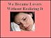 Books : We Became Lovers Without Realizing It