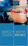 Europe: AND the Architect (Methuen Modern Plays)