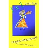 Einmaleins Walpurgisnacht!: Rechnen ist (k)eine Hexereivon "Ursula Prem"