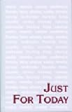 Just for Today: Daily Meditations for Recovering Addicts