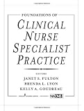 Foundations of Clinical Nurse Specialist Practice