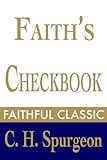 Faith's Checkbook (C. H. Spurgeon Collection)