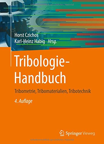 Tribologie-Handbuch: Tribometrie, Tribomaterialien, Tribotechnik (German Edition)