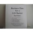 Business Plan for a Gift Basket Service (Fill-in-the-Blank Business Plans, Volume 1 - Gift Baskets) by MBA Nat Chiaffarano