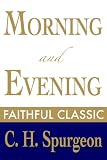 Morning and Evening (C. H. Spurgeon Collection)