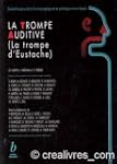 La trompe auditive (la trompe d'Eusta...