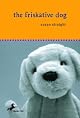 The Friskative Dog