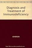 Diagnosis and treatment of immunodeficiency diseases
