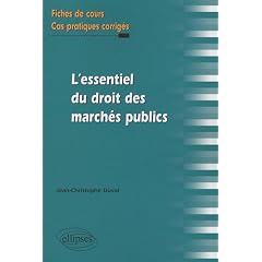 L'essentiel du droit des march�s publics. Fiches de cours et cas  pratiques corrig�s