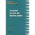L'essentiel du droit des march�s publics. Fiches de cours et cas  pratiques corrig�s