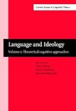 Language and ideology. Vol. 1, Theoretical cognitive approaches