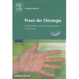Praxis der Chirologie: Pers�nlichkeits- und Krankheitsdiagnostik aus der Handvon "Irmgard Wenzel"