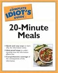 The Complete Idiot's Guide to 20-Minute Meals