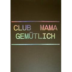 Christiaan Bastiaans: Club Mama Gem�tlich (Kerber Art)
