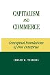 Capitalism and Commerce: Conceptual Foundations of Free Enterprise