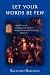 Books : Let Your Words Be Few: Symbolism of Speaking and Silence Among Seventeenth-Century Quakers