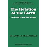 TheRotationoftheEarth:AGeophysicalDiscussion(CambridgeMonographsonMechanics)