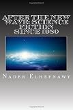 After the New Wave: Science Fiction Since 1980